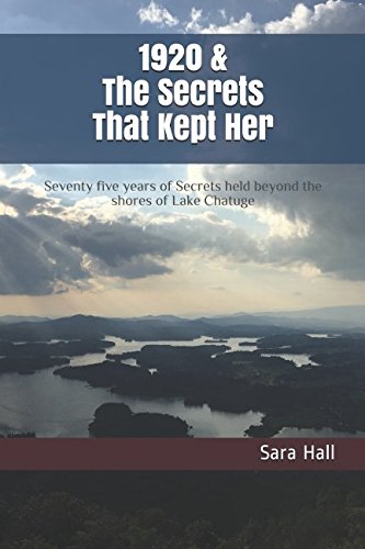 Imagen de archivo de 1920 & The Secrets that Kept Her: Seventy five years of Secrets held beyond the shores of Lake Chatuge a la venta por ThriftBooks-Dallas