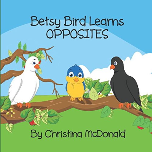Stock image for Betsy Bird Learns Opposites for sale by Revaluation Books