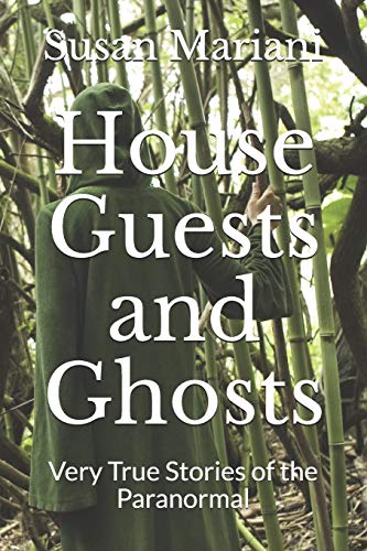 Beispielbild fr House Guests and Ghosts: Very True Stories of the Paranormal zum Verkauf von Half Price Books Inc.