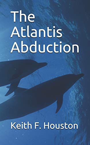 Stock image for The Atlantis Abduction for sale by Lucky's Textbooks