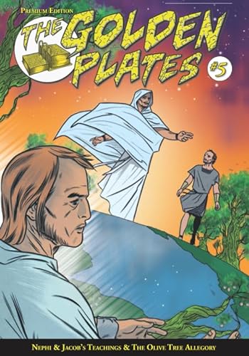 Stock image for The Golden Plates #5: Premium Edition : Nephi and Jacob's Teachings and the Olive Tree Allegory for sale by Better World Books