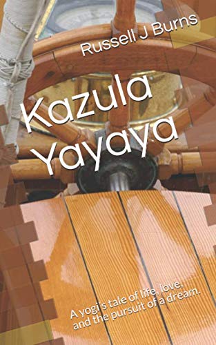 Imagen de archivo de Kazula Yayaya: A yogi's tale of life, love, and the pursuit of a dream. a la venta por Revaluation Books
