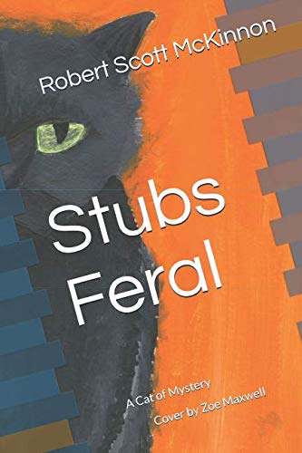 Stock image for Stubs Feral: A Cat of Mystery for sale by Revaluation Books