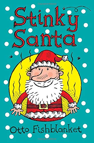 Stock image for Stinky Santa for sale by WorldofBooks