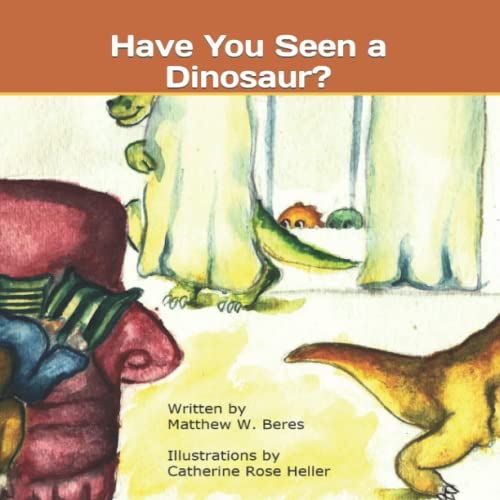 Beispielbild fr Have You Seen a Dinosaur? zum Verkauf von SecondSale
