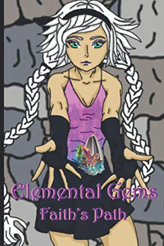 Stock image for Elemental Gems: Faith's Path for sale by Lucky's Textbooks