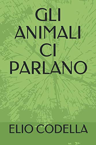 Stock image for GLI ANIMALI CI PARLANO for sale by Revaluation Books
