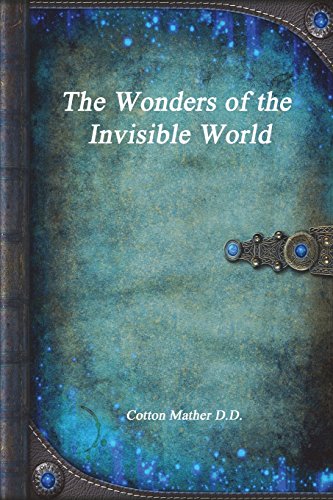 Beispielbild fr The Wonders of the Invisible World zum Verkauf von Revaluation Books