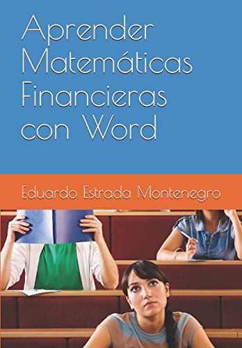 Imagen de archivo de Aprender Matemticas Financieras con Word (Volumen) a la venta por Revaluation Books