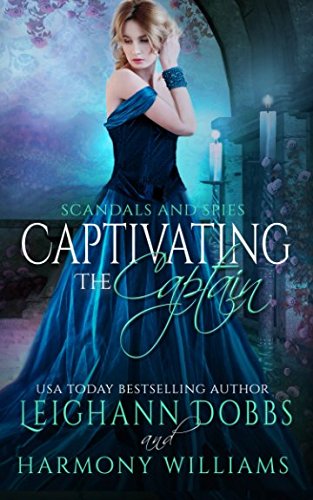 Beispielbild fr Captivating the Captain (Scandals and Spies) zum Verkauf von SecondSale