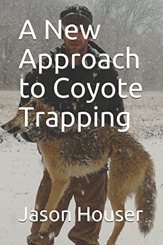 Stock image for A New Approach to Coyote Trapping for sale by PhinsPlace