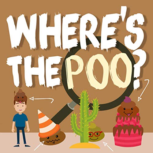 Beispielbild fr Where's the Poo?: A Search and Find Book for 3-5 Year Olds zum Verkauf von AwesomeBooks