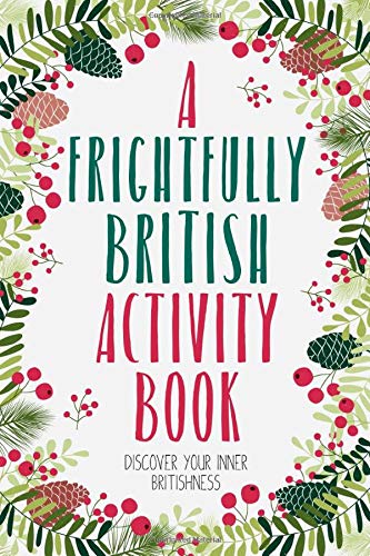 Beispielbild fr A Frightfully British Activity Book: Discover Your Inner Britishness zum Verkauf von HPB-Red