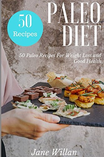 Beispielbild fr Paleo diet: 50 Paleo Recipes For Weight Loss and Good Health zum Verkauf von Revaluation Books