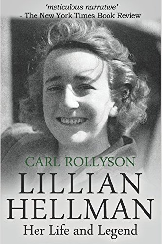 9781549989315: Lillian Hellman: The life and legend of America's most controversial playwright