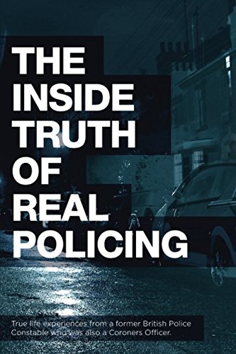 Stock image for THE INSIDE TRUTH OF REAL POLICING BOOK 01: TRUE REAL LIFE STORIES for sale by WorldofBooks