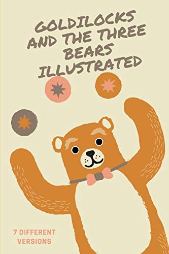 9781549991042: Goldilocks and the Three Bears (Illustrated): Seven Different Versions