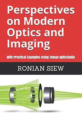 Imagen de archivo de Perspectives on Modern Optics and Imaging : With Practical Examples Using Zemax(R) OpticStudio(TM) a la venta por Better World Books: West