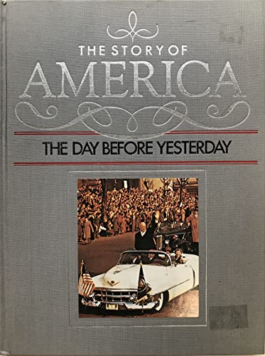 9781550011425: The Story of America The Day before Yesterday