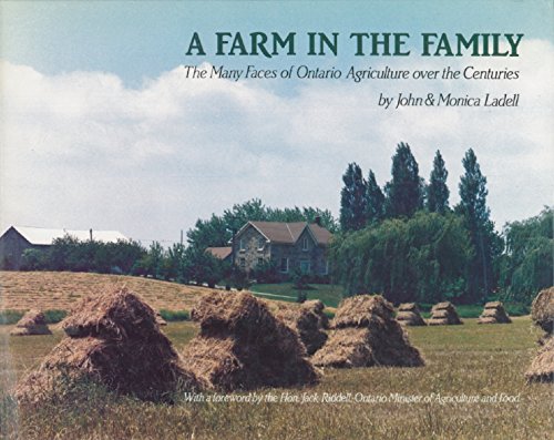 Stock image for A Farm in the Family: The Many Faces of Ontario Agriculture over the Centuries for sale by Granada Bookstore,            IOBA