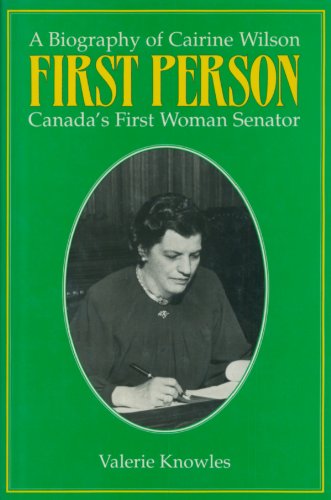 Stock image for First Person: A Biography of Cairine Wilson Canada's First Woman Senator for sale by Benjamin Books