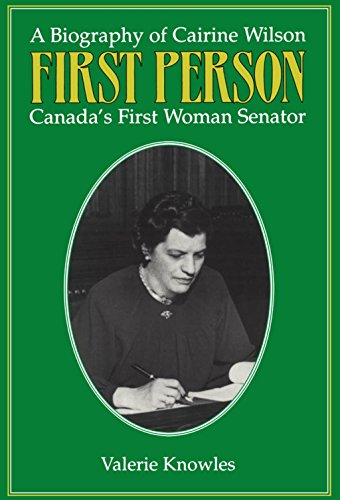 Stock image for First Person: A Biography of Cairine Wilson Canada's First Woman Senator for sale by Alexander Books (ABAC/ILAB)