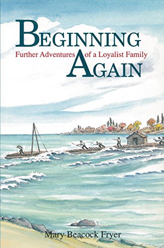 Stock image for Beginning Again Further Adventures of a Loyalist Family for sale by TextbookRush