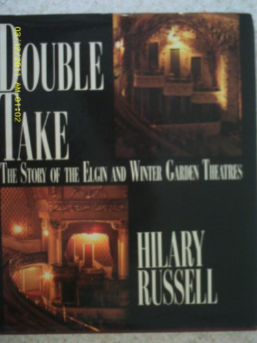 9781550020571: Double take, the story of the Elgin and Winter Garden Theatres