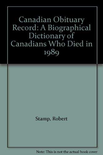 9781550020700: Canadian Obituary Record: A Biographical Dictionary of Canadians Who Died in 1989 (2)