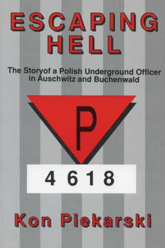 Stock image for Escaping Hell: The story of a Polish underground officer in Auschwitz and Buchenwald for sale by Zoom Books Company