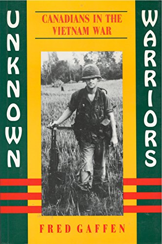 Unknown Warriors: Canadians in the Vietnam War