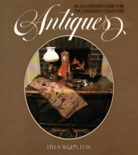9781550020786: Antiques: An Illustrated Guide for the Canadian Collector