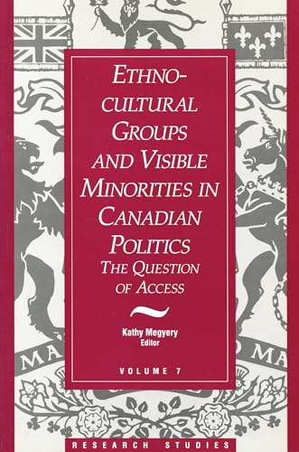 Beispielbild fr Ethno-Cultural Groups and Visible Minorities in Canadian Politics The Question of Access (Research Studies) zum Verkauf von Lakeside Books