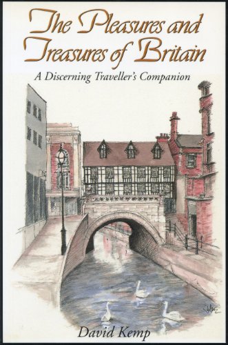 Imagen de archivo de The Pleasures and Treasures of Britain: A Discerning Traveller's Companion a la venta por Clausen Books, RMABA