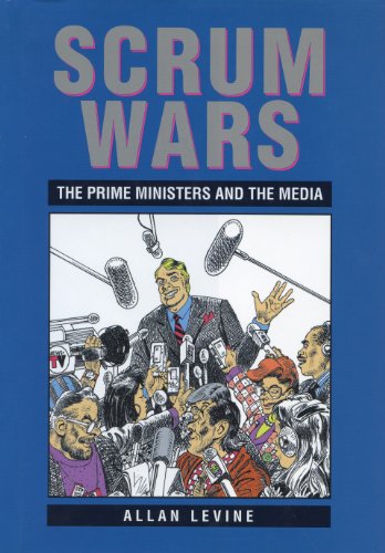 Stock image for Scrum Wars : The Prime Ministers and the Media for sale by Better World Books: West