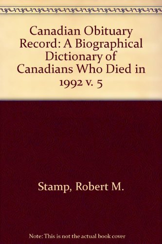 9781550021936: A Biographical Dictionary of Canadians Who Died in 1992 (v. 5) (Canadian Obituary Record)