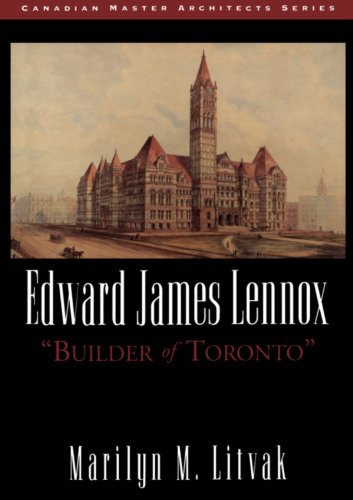 Edward James Lennox: "Builder of Toronto"
