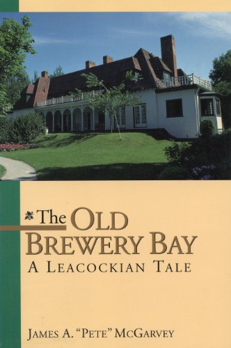 Imagen de archivo de The Old Brewery Bay: A Leacockian Tale a la venta por Wickham Books South