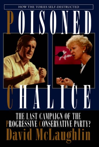 Stock image for Poisoned Chalice: How the Tories Self-Destructed for sale by ThriftBooks-Dallas