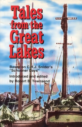 Stock image for Tales from the Great Lakes: Based on C.H.J. Snider's Schooner Days for sale by ThriftBooks-Dallas