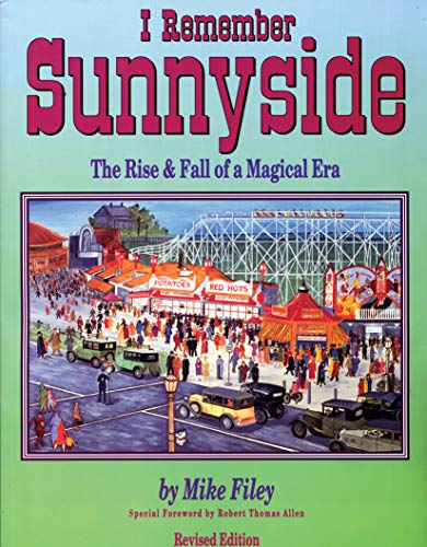 Imagen de archivo de I Remember Sunnyside: The Rise & Fall of a Magical Era a la venta por ThriftBooks-Dallas