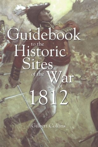 Imagen de archivo de Guide Book to the Historic Sites of the War of 1812 a la venta por Reader's Corner, Inc.