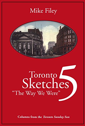 Beispielbild fr Toronto Sketches 5 Vol. 5 : The Way We Were zum Verkauf von Better World Books