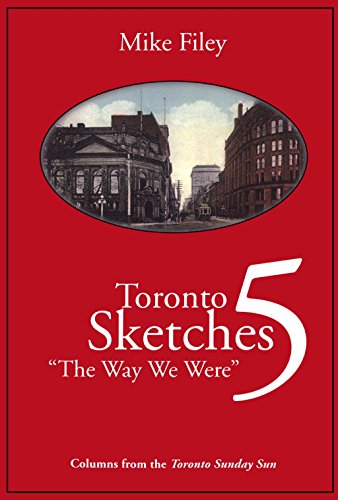 Stock image for Toronto Sketches 5 Vol. 5 : The Way We Were for sale by Better World Books