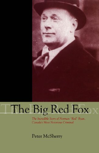 9781550023244: The Big Red Fox: The Incredible Story of Norman `Red' Ryan, Canada's Most Notorious Criminal