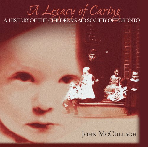 Stock image for A Legacy of Caring: A History of the Children's Aid Society of Toronto for sale by GF Books, Inc.