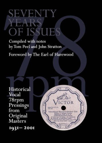 Seventy Years of Issues Historial Vocal 78 Rpm Pressings from Original Masters 1931-2001