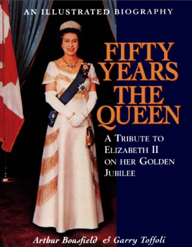 Imagen de archivo de Fifty Years the Queen : A Tribute to Elizabeth II on Her Golden Jubilee a la venta por Better World Books