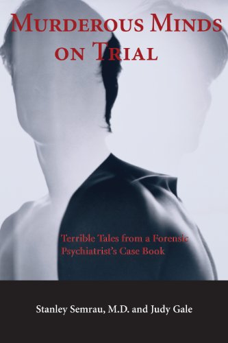 9781550023619: Murderous Minds on Trial: Terrible Tales from a Forensic Psychiatrist's Casebook