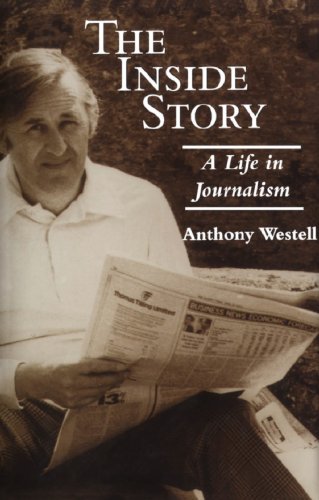 Imagen de archivo de Inside Story: A Life In Journalism [Hardcover] Westell, Anthony a la venta por Hay-on-Wye Booksellers